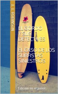 Baixar El gordo y sus detectives: El caso de los surfistas siniestros. (Spanish Edition) pdf, epub, eBook