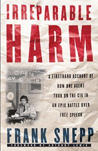 Baixar Irreparable Harm: A Firsthand Account of How One Agent Took on the CIA in an Epic Battle Over Free Speech pdf, epub, eBook