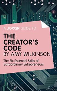 Baixar A Joosr guide to… The Creator’s Code by Amy Wilkinson: The Six Essential Skills of Extraordinary Entrepreneurs pdf, epub, eBook