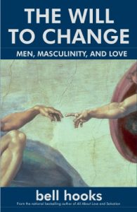 Baixar The Will to Change: Men, Masculinity, and Love (English Edition) pdf, epub, eBook