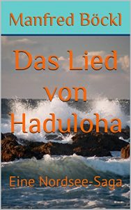 Baixar Das Lied von Haduloha: Eine Nordsee-Saga (German Edition) pdf, epub, eBook