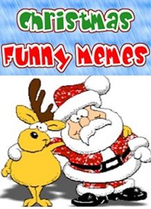 Baixar Memes: Christmas Funny Memes – Howdy Ho It’s Holiday Season – Time For Some Xmas Memes! (English Edition) pdf, epub, eBook
