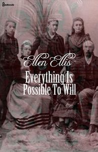 Baixar Everything Is Possible To Will: (Annotated) (English Edition) pdf, epub, eBook