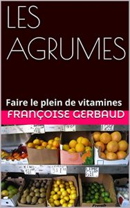 Baixar LES AGRUMES: Faire le plein de vitamines (French Edition) pdf, epub, eBook
