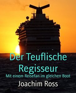 Baixar Der Teuflische Regisseur: Mit einem Reisefan im gleichen Boot (German Edition) pdf, epub, eBook