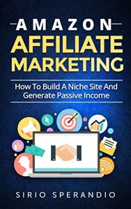 Baixar Amazon Affiliate Marketing: How To Build A Niche Site And Generate Passive Income (English Edition) pdf, epub, eBook
