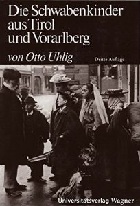 Baixar Die Schwabenkinder aus Tirol und Vorarlberg (Tiroler Wirtschaftsstudien 34) (German Edition) pdf, epub, eBook