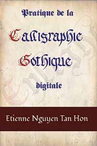 Baixar Pratique de la Calligraphie Gothique Digitale (French Edition) pdf, epub, eBook
