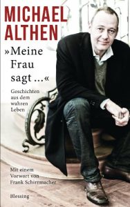 Baixar Meine Frau sagt…: Geschichten aus dem wahren Leben. – Mit einem Vorwort von Frank Schirrmacher. (German Edition) pdf, epub, eBook