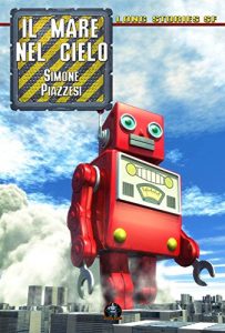 Baixar Il mare nel cielo (Collana Long Stories SF) (Italian Edition) pdf, epub, eBook