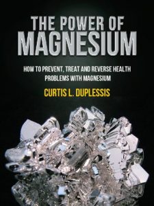 Baixar The Power Of Magnesium – How To Prevent, Treat And reverse Health Problems With Magnesium (English Edition) pdf, epub, eBook