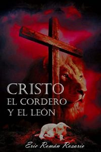 Baixar Cristo el cordero y el leon (Spanish Edition) pdf, epub, eBook