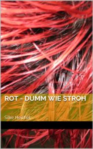 Baixar Rot – Dumm wie Stroh: Eine farbige Kurzgeschichte (German Edition) pdf, epub, eBook