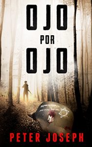 Baixar Ojo por Ojo: Historia de una Venganza (Spanish Edition) pdf, epub, eBook