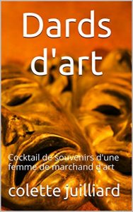 Baixar Dards d’art: Cocktail de souvenirs d’une femme de marchand d’art (French Edition) pdf, epub, eBook
