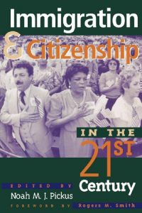 Baixar Immigration and Citizenship in the Twenty-First Century: True Faith and Allegiance pdf, epub, eBook