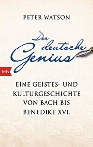 Baixar Der deutsche Genius: Eine Geistes- und Kulturgeschichte von Bach bis Benedikt XVI. – (German Edition) pdf, epub, eBook