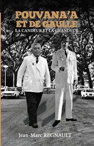 Baixar Pouvana’a et de Gaulle: La candeur et la grandeur (French Edition) pdf, epub, eBook