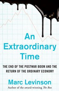 Baixar An Extraordinary Time: The End of the Postwar Boom and the Return of the Ordinary Economy pdf, epub, eBook