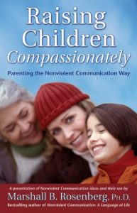 Baixar Raising Children Compassionately: Parenting the Nonviolent Communication Way (Nonviolent Communication Guides) pdf, epub, eBook