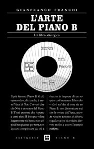 Baixar L’arte del Piano B: Un libro strategico (Zeitgeist) (Italian Edition) pdf, epub, eBook