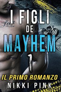 Baixar I Figli Di Mayhem (Italian Edition) pdf, epub, eBook