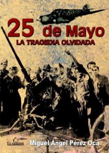 Baixar 25 de mayo. La tragedia olvidada (Spanish Edition) pdf, epub, eBook