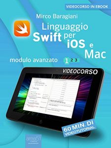Baixar Linguaggio Swift di Apple per iOS e Mac: Modulo avanzato. Volume 1 (Italian Edition) pdf, epub, eBook