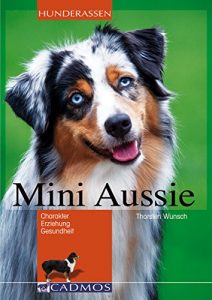 Baixar Mini Aussie: Charakter, Erziehung, Gesundheit (Hunderassen) (German Edition) pdf, epub, eBook