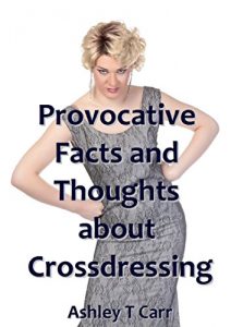 Baixar Provocative Facts and Thoughts about Crossdressing (English Edition) pdf, epub, eBook