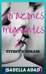 Baixar Corazones migrantes 2: Titrit y Biram (Spanish Edition) pdf, epub, eBook