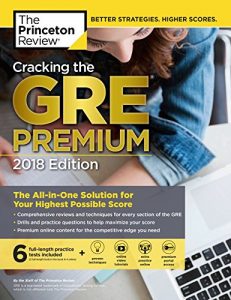 Baixar Cracking the GRE Premium Edition with 6 Practice Tests, 2018: The All-in-One Solution for Your Highest Possible Score (Graduate School Test Preparation) pdf, epub, eBook