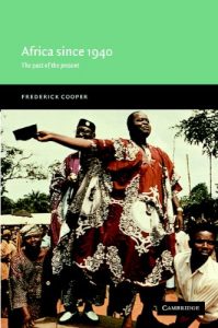 Baixar Africa since 1940: The Past of the Present (New Approaches to African History) pdf, epub, eBook