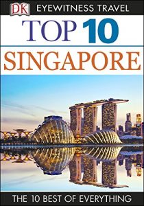 Baixar Top 10 Singapore (EYEWITNESS TOP 10 TRAVEL GUIDES) pdf, epub, eBook