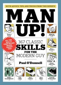 Baixar Man Up!: 367 Classic Skills for the Modern Guy (English Edition) pdf, epub, eBook