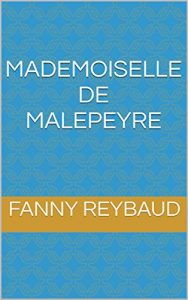 Baixar Mademoiselle de Malepeyre (French Edition) pdf, epub, eBook