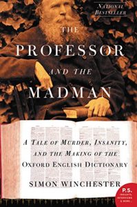 Baixar The Professor and the Madman: A Tale of Murder, Insanity, and the Making of the Oxford English Dictionary pdf, epub, eBook