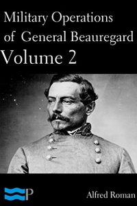 Baixar Military Operations of General Beauregard Volume 2 of 2 (English Edition) pdf, epub, eBook