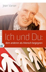 Baixar Ich und Du: dem anderen als Mensch begegnen (German Edition) pdf, epub, eBook