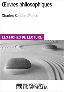 Baixar Oeuvres philosophiques de Charles Sanders Peirce: Les Fiches de lecture d’Universalis (French Edition) pdf, epub, eBook