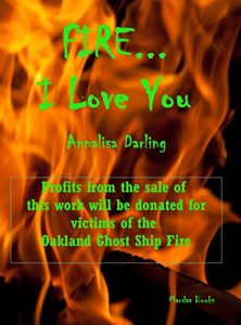 Baixar FIRE…I Love You: Profits from the sale of  this work will be donated for victims of the Oakland Ghost Ship Fire (English Edition) pdf, epub, eBook