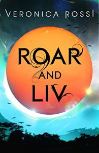 Baixar Roar and Liv: Number 4 in series (Under the Never Sky) pdf, epub, eBook