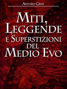 Baixar Miti, leggende e superstizioni del Medio Evo pdf, epub, eBook