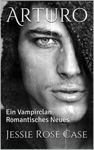 Baixar Arturo: Ein Vampirclan Romantisches Neues (Haus Arturo 1) (German Edition) pdf, epub, eBook
