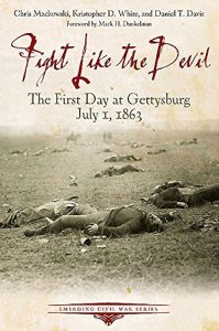 Baixar Fight Like the Devil: The First Day at Gettysburg, July 1, 1863 (Emerging Civil War Series) pdf, epub, eBook
