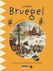 Baixar Le petit Bruegel: Un livre d’art amusant et ludique pour toute la famille ! (Happy museum ! t. 8) (French Edition) pdf, epub, eBook