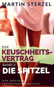 Baixar Der Keuschheitsvertrag: Band 3: Die Spitzel (German Edition) pdf, epub, eBook