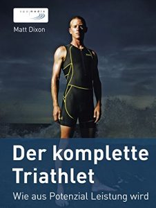 Baixar Der komplette Triathlet: Wie aus Potenzial Leistung wird (German Edition) pdf, epub, eBook