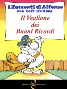 Baixar IL VEGLIONE DEI BUONI RICORDI (I Racconti di Alfonso, uno Yeti italiano Vol. 11) (Italian Edition) pdf, epub, eBook