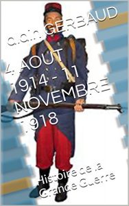 Baixar 4 AOUT 1914 – 11 NOVEMBRE 1918: Histoire de la Grande Guerre (French Edition) pdf, epub, eBook